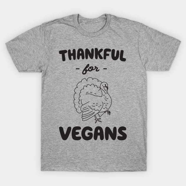 Thankful for vegans on Thanskgiving T-Shirt by Calculated